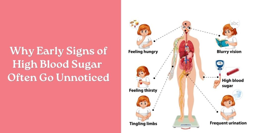 early signs of high blood sugar often go unnoticed due to subtle symptoms like fatigue cravings and energy crashes