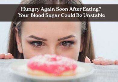 Hungry Again Soon After Eating? Blood Sugar Imbalance Cause
